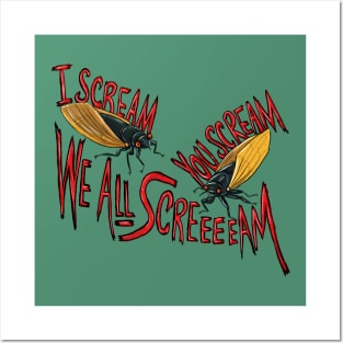 I scream, you scream...WE ALL SCREAM Posters and Art